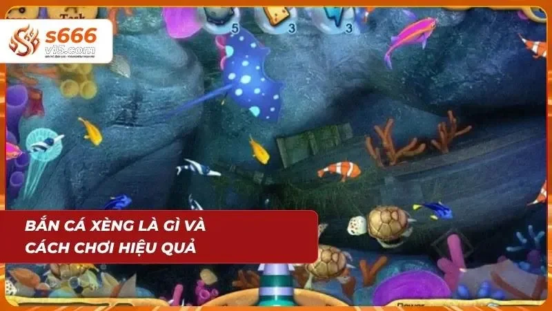 Bắn Cá Xèng S666 – Game Săn Cá Đổi Thưởng Cực Hot Hit 2026 2 Giao diện sảnh bắn cá đại dương ba chiều sống động và cách tính điểm thưởng trực quan