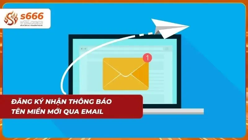Minh họa nhận thông báo cập nhật liên kết qua email